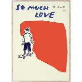 MADO So Much Love Skateboard plakat 30x40 cm