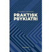 Gyldendal Praktisk psykiatri | Ida Hageman Lone Baandrup
