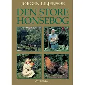 Gyldendal Den store Hønsebog | Jørgen Liljensøe