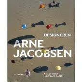 Gyldendal Designeren Arne Jacobsen | Henrik Lund-Larsen Thomas Dickson