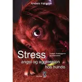CSBOOKS Stress, angst og aggression hos hunde | Anders Hallgren