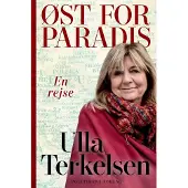 Politikens Forlag Øst for Paradis | Ulla Terkelsen