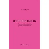 Informations Forlag Hyperpolitik | Anton Jäger