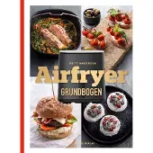 Politikens Forlag Airfryer-grundbogen | Britt Andersen