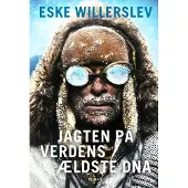 Gyldendal Jagten på verdens ældste DNA | Eske Willerslev