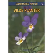 Gyldendal DANMARKS NATUR Vilde planter | Dorte Rhode Nissen