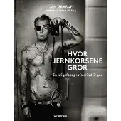 CSBOOKS Hvor jernkorsene gror | Jan Grarup Jakob Fälling