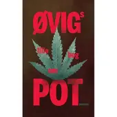 Gyldendal Øvigs lille bog om pot | Peter Øvig Knudsen