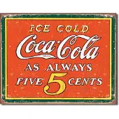 Tin Signs Coke Always Five Cents