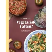 Forlaget Grønningen Vegetarisk i aften? | Camilla Skov