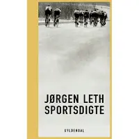Gyldendal Sportsdigte | Jørgen Leth