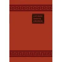 Gyldendal Latinsk-Dansk Ordbog | M. J. Goldschmidt J. Th. Jensen