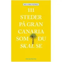 CSBOOKS 111 steder på Gran Canaria som du skal se | Rolando Suárez