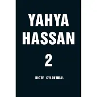Gyldendal Yahya Hassan 2 | Yahya Hassan