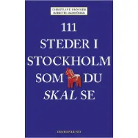 CSBOOKS 111 steder i Stockholm, der skal opleves | Christiane Bröcker og Babette Schröder