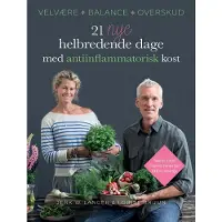 Politikens Forlag 21 nye helbredende dage med antiinflammatorisk kost | Jerk W. Langer Louise Bruun