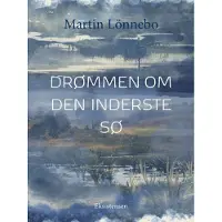 CSBOOKS Drømmen om Den Inderste Sø | Martin Lönnebo
