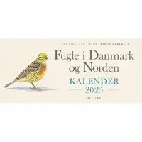 Forlaget Alvilda Fugle i Danmark og Norden - Kalender 2025 | Axel Kielland, Jens Frimer Andersen