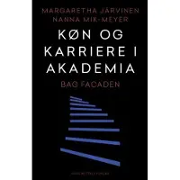 Gyldendal Køn og karriere i akademia | Margaretha Järvinen Nanna Mik-Meyer