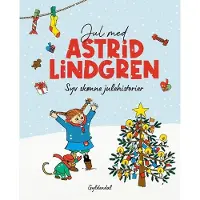 Gyldendal Jul med Astrid Lindgren. Syv skønne julehistorier | Astrid Lindgren