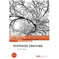 Dansk psykologisk Forlag Systemisk coaching | Hanne V. Moltke (red.), Asbjørn Molly (red.)