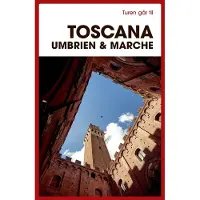 Politikens Forlag Turen går til Toscana Umbrien & Marche - Rejsebog - Hæftet