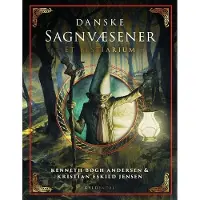 Gyldendal Danske Sagnvæsener - Et Bestiarium - Børnebog - Hardback