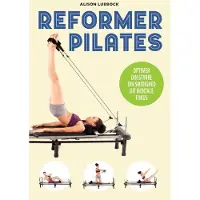 CSBOOKS Reformer pilates | Alison Lubbock