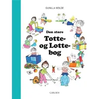 CSBOOKS Den store Totte- og Lotte-bog | Gunilla Wolde
