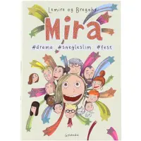 Gyldendal Mira 10 - #drama #snegleslim #fest - Børnebog - Hardcover