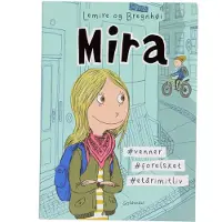 Gyldendal Mira 1 - Mira. #venner #forelsket #etårimitliv - Børnebog - Hardcover