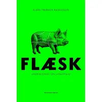 Politikens Forlag Flæsk | Klara Trebbien Rasmussen