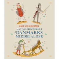 CSBOOKS Magt og mennesker i Danmarks middelalder | Kåre Johannessen
