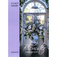 CSBOOKS Blomster året rundt | Claus Dalby