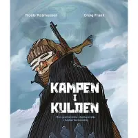 CSBOOKS Kampen i kulden | Troels Rasmussen, Craig Frank