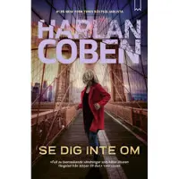 Coben, Harlan Se dig ikke om |