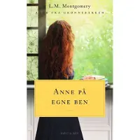 Høst og Søn Anne på egne ben. Anne fra Grønnebakken 4 | L.M. Montgomery