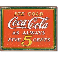 Tin Signs Coke Always Five Cents